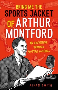 Cover Bring Me the Sports Jacket of Arthur Montford