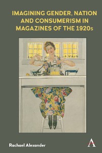 Cover Imagining Gender, Nation and Consumerism in Magazines of the 1920s