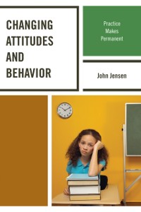 Cover Changing Attitudes and Behavior