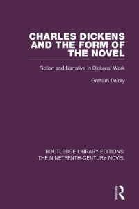 Cover Charles Dickens and the Form of the Novel