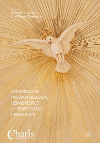 Cover Constructive Pneumatological Hermeneutics in Pentecostal Christianity