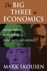 Cover Big Three in Economics: Adam Smith, Karl Marx, and John Maynard Keynes
