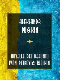 Cover Novelle del defunto Ivan Petrovič Bjelkin