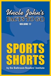 Cover Uncle John's Facts to Go Sports Shorts