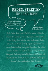 Cover Reden, Streiten, Überzeugen. Rhetorik-Übungen in Schule und Hochschule – Beispiele und Empfehlungen