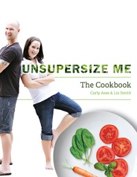 Cover Unsupersize Me - The Cookbook