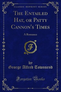 Cover Entailed Hat, or Patty Cannon's Times