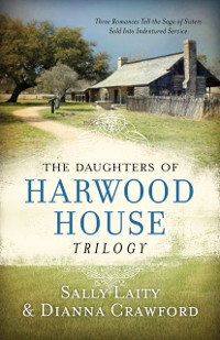 Cover Daughters of Harwood House Trilogy