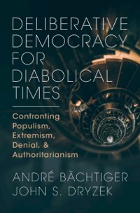 Cover Deliberative Democracy for Diabolical Times