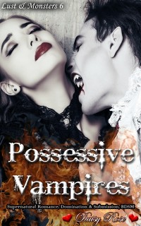 Cover Lust & Monsters 6 Possessive Vampires