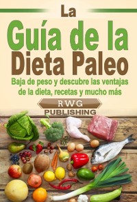 Cover La Guía de la Dieta Paleo
