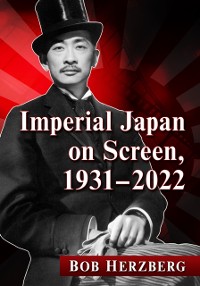 Cover Imperial Japan on Screen, 1931-2022