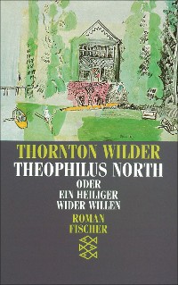 Cover Theophilus North oder Ein Heiliger wider Willen