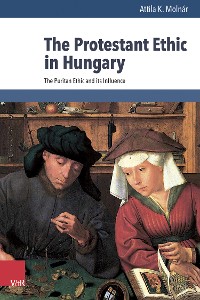 Cover The Protestant Ethic in Hungary