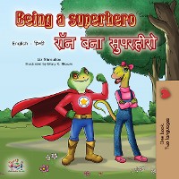 Cover Being a Superhero (English Hindi Bilingual Book)