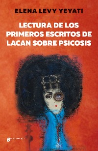 Cover Lectura de los primeros escritos de Lacan sobre psicosis