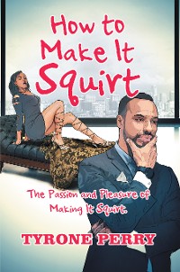 Cover How to Make It Squirt