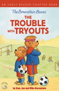 Cover Berenstain Bears The Trouble with Tryouts