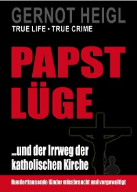 Cover Papst-Lüge ...und der Irrweg der katholischen Kirche