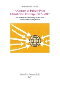 Cover Century of Pulitzer Prize Global Press Coverage 1917-2017