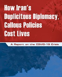 Cover How Iran's Duplicitous Diplomacy, Callous Policies Cost Lives