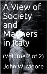 Cover A View of Society and Manners in Italy