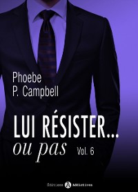 Cover Lui résister… ou pas - 6