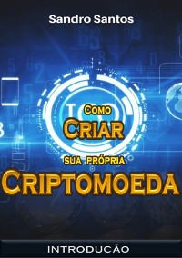 Cover Como Criar Sua Própria Criptomoeda