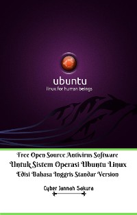 Cover Free Open Source Antivirus Software Untuk Sistem Operasi Ubuntu Linux Edisi Bahasa Inggris Standar Version
