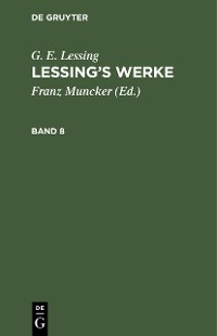 Cover G. E. Lessing: Lessing’s Werke. Band 8