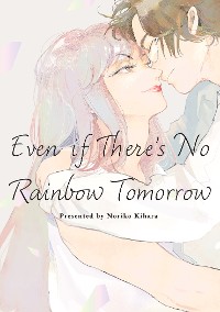 Cover Even if There's No Rainbow Tomorrow