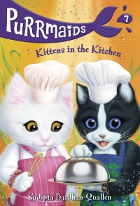 Cover Purrmaids #7: Kittens in the Kitchen