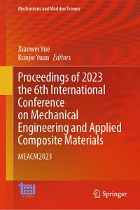 Cover Proceedings of 2023 the 6th International Conference on Mechanical Engineering and Applied Composite Materials