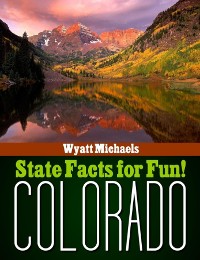 Cover State Facts for Fun! Colorado
