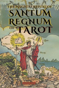 Cover The Magical Ritual of the Sanctum Regnum of Tarot by Eliphas Lévi and William Wynn Westcott