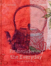 Cover Embroidering the Everyday