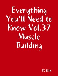 Cover Everything You'll Need to Know Vol.37 Muscle Building