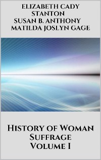 Cover History of Woman Suffrage - Volume I