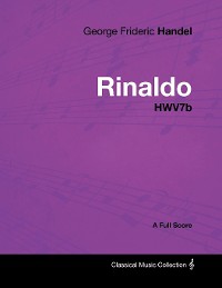 Cover George Frideric Handel - Rinaldo - HWV7b - A Full Score