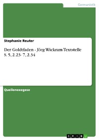Cover Der Goldtfaden - Jörg Wickram Textstelle S. 5, 2.23- 7, 2.34
