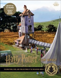Cover Harry Potter Film Vault: Celebrations, Food, and Publications of the Wizarding World