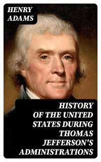 Cover History of the United States During Thomas Jefferson's Administrations