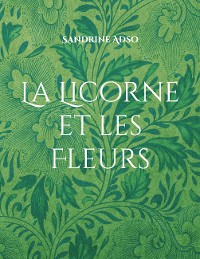 Cover La Licorne et les Fleurs