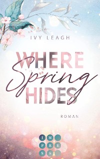 Cover Where Spring Hides (Festival-Serie 3)