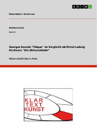 Cover Georges Seurats "Cirque" im Vergleich mit Ernst Ludwig Kirchners "Die Zirkusreiterin"