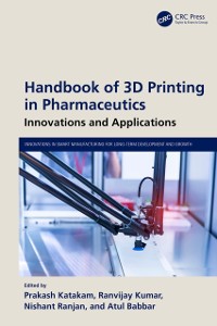 Cover Handbook of 3D Printing in Pharmaceutics