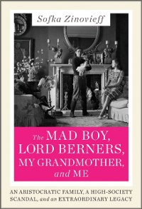 Cover Mad Boy, Lord Berners, My Grandmother, and Me