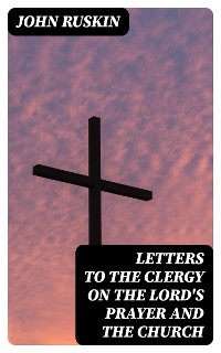 Cover Letters to the Clergy on the Lord's Prayer and the Church