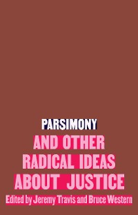 Cover Parsimony and Other Radical Ideas About Justice