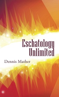 Cover Eschatology Unlimited